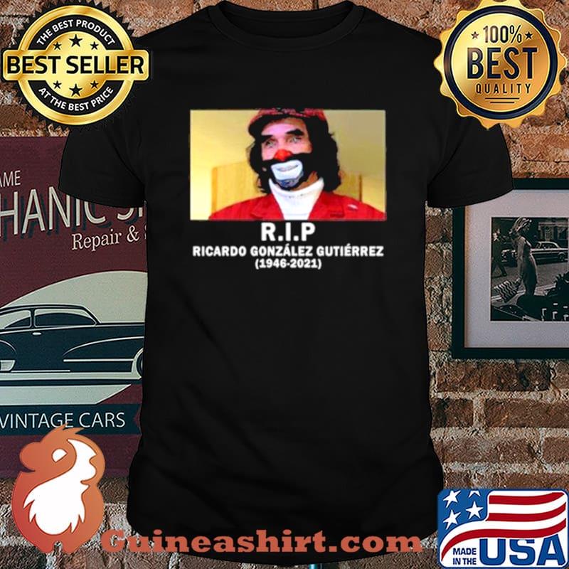 RIP Ricardo González Gutiérrez 1946 2021 shirt