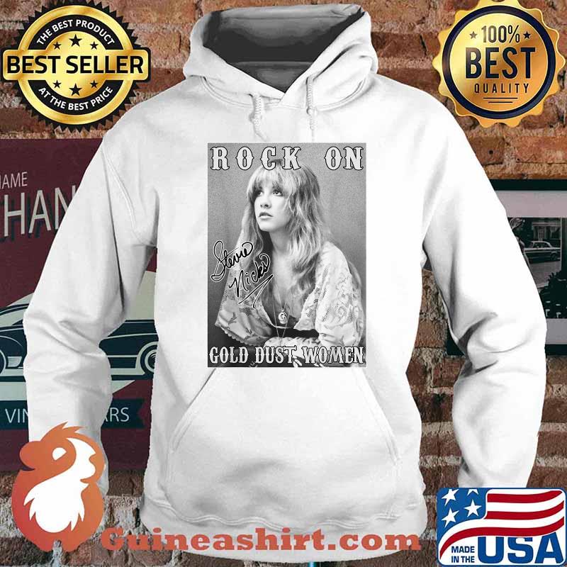 Rock On Gold Dust Women Signature Stevie Tees Nicks Shirt Hoodie