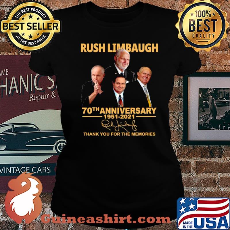 Rush Limbaugh 70th Anniversary 1951 2021 Signature Thank You For The Memories Laides tee