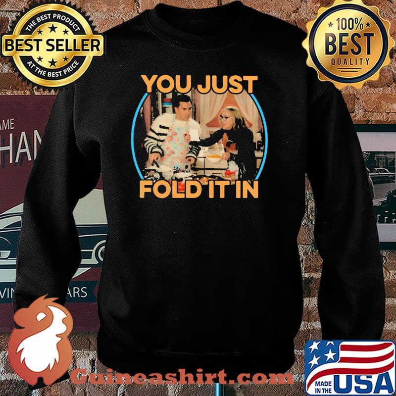 Schitts Creek You Just Fold It In Shirt Sweater