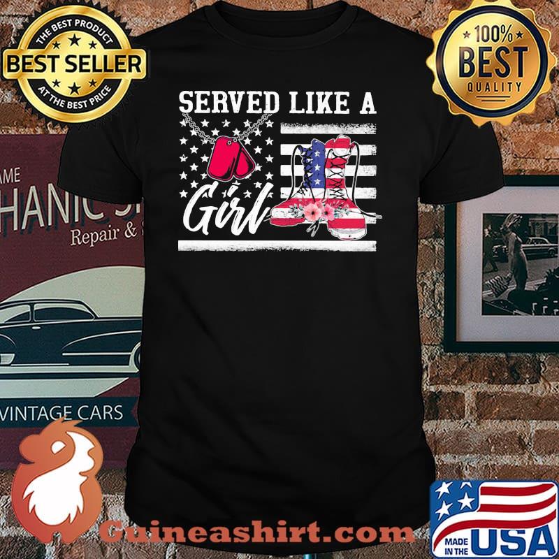 Served Like A Girl Shoes American Flag Veteran Shirt