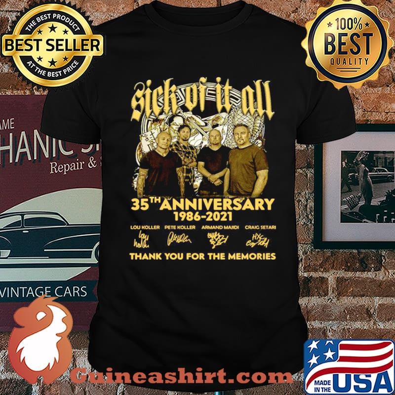 Sick Of It All 35th Anniversary 1986 2021 Thank You For The Memories Signature shirt