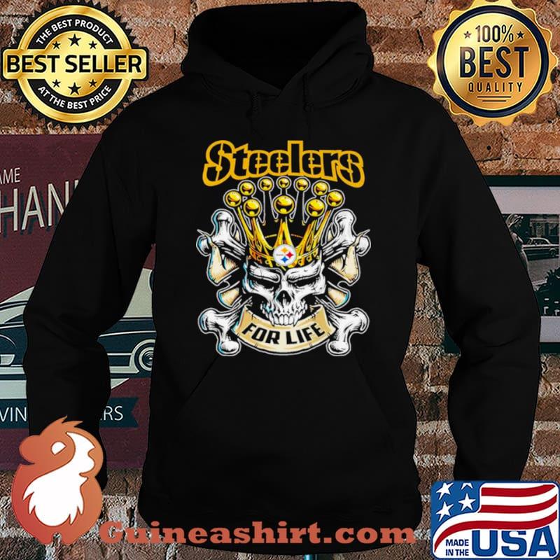 Skull Pittsburgh Steelers For Life Shirt Hoodie
