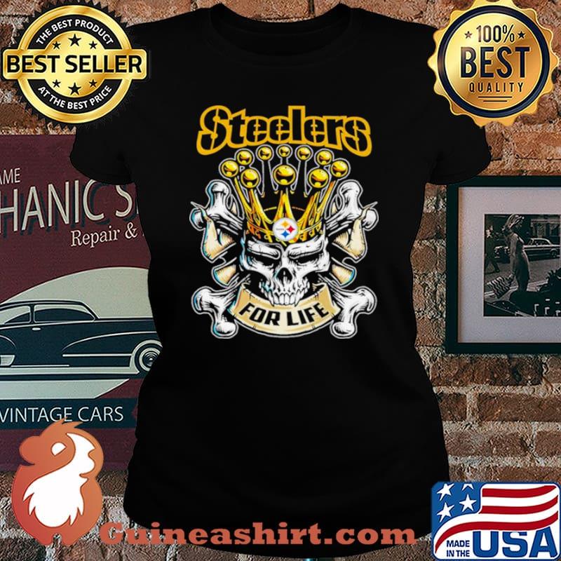 Skull Pittsburgh Steelers For Life Shirt Laides tee