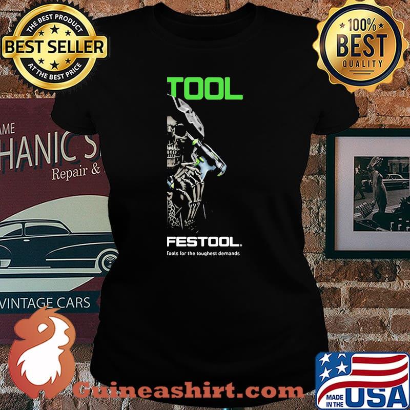Skull With Logo Festool Tools For The Toughest Demands Shirt Laides tee