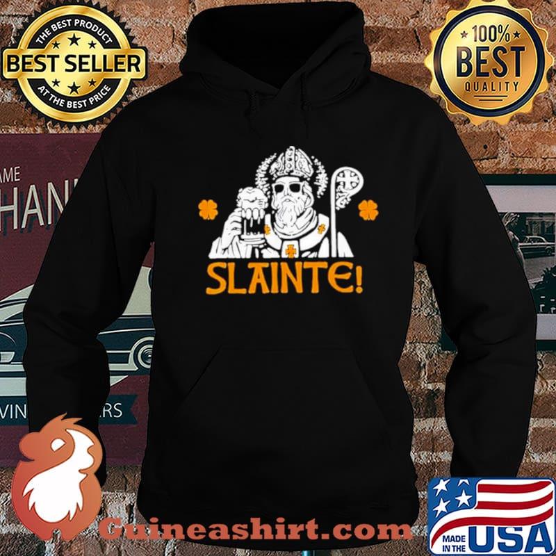 Slainte st patricks day drinking beer lover lucky shamrock Hoodie