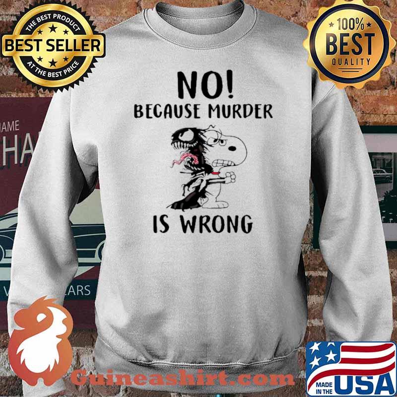 Snoopy And Venom No Because Murder Is Wrong Sweater
