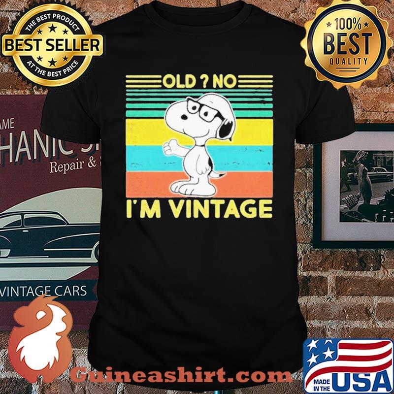 Snoopy Old no I’m Vintage 2021 shirt