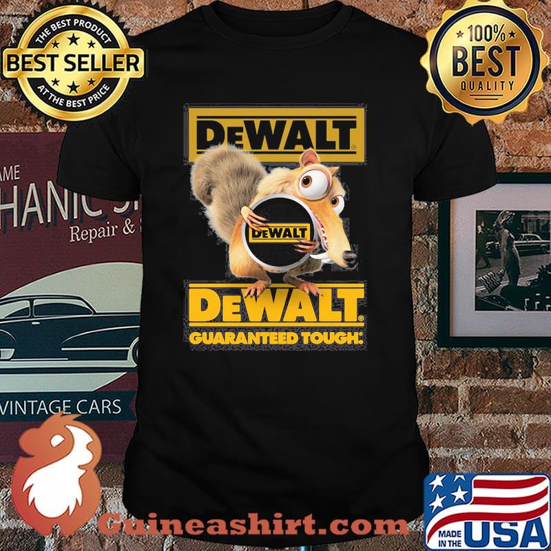 Squirrel W Nuts With Logo Dewalt Guaranteed Tough Shirt