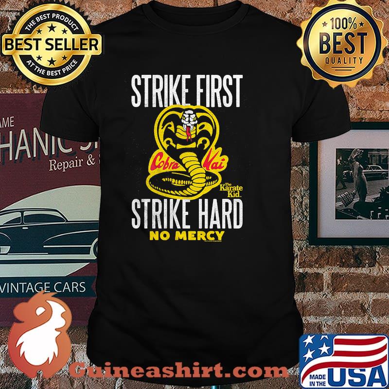 Strike First Strike Hard No Mercy Shirt