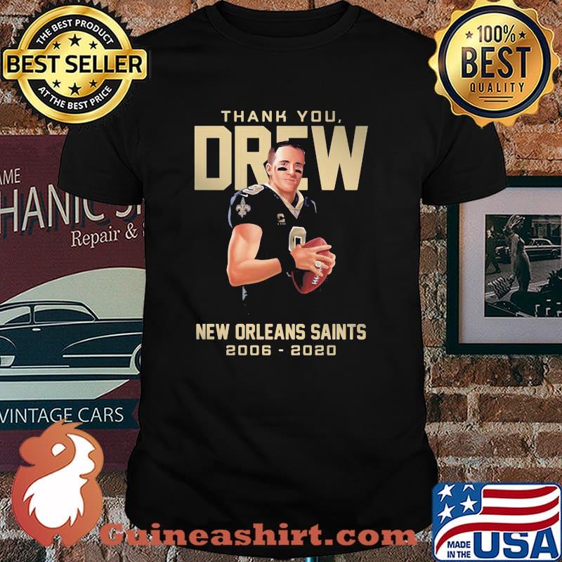 Thank You Drew New Orleans Saints 2006 2020 Shirt