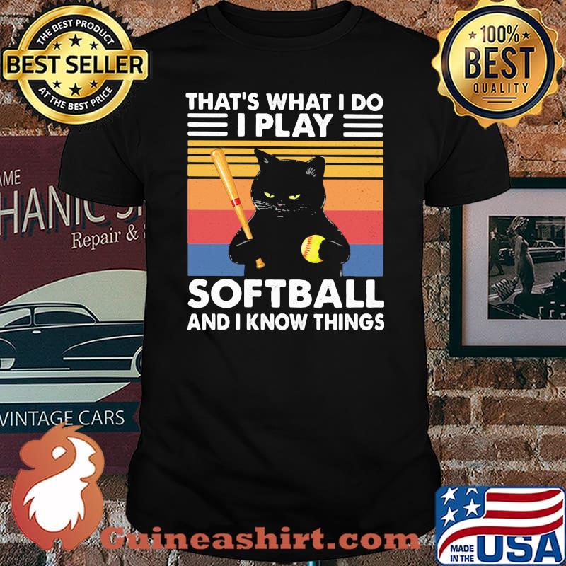 THat's What I Do I Play Softball And I Know Things Cat Vintage Shirt