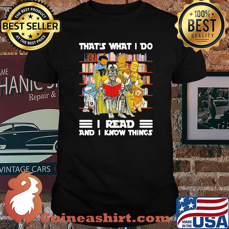 That’s What I Do I Read And I Know Things Heros Shirt