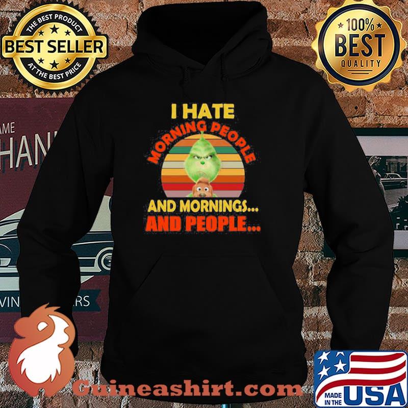 THE GRINCH I HATE MORNING PEOPLE AND MORNINGS AND PEOPLE VINTAGE SHIRT