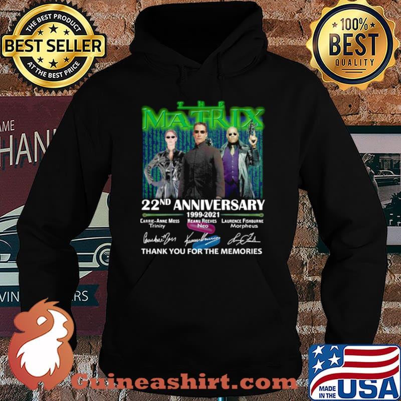 The Matrix 22nd Anniversary 199 2021 Thank You For The Memories Signatures Hoodie