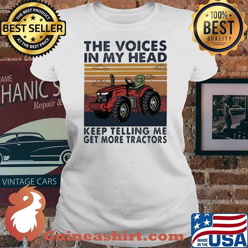 The Voices In My Head Keep Telling Me Get More Tractors Vintage Shirt Ladies tee