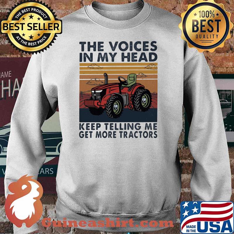 The Voices In My Head Keep Telling Me Get More Tractors Vintage Shirt Sweater