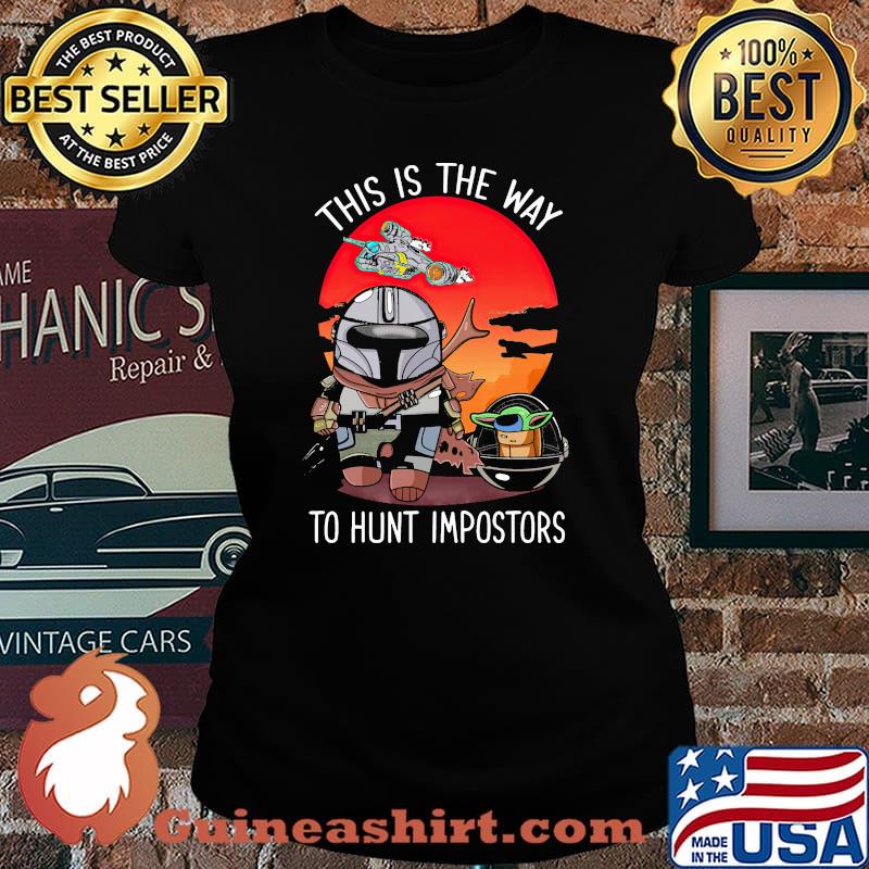 This Is The Way To Hunt Impostors Yoda Star Wars Sunset Shirt Laides tee