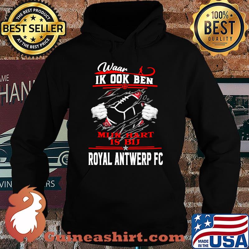 Waar Ik ook Ben Hart Is Bu Royal Antwerp Fc Football Hoodie