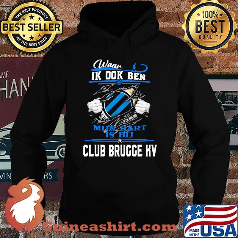 Waar Ik Ook Ben Mi In Hart Is Bu Club Brucce kv Shirt Hoodie
