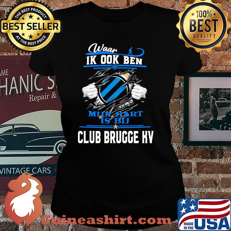Waar Ik Ook Ben Mi In Hart Is Bu Club Brucce kv Shirt Laides tee