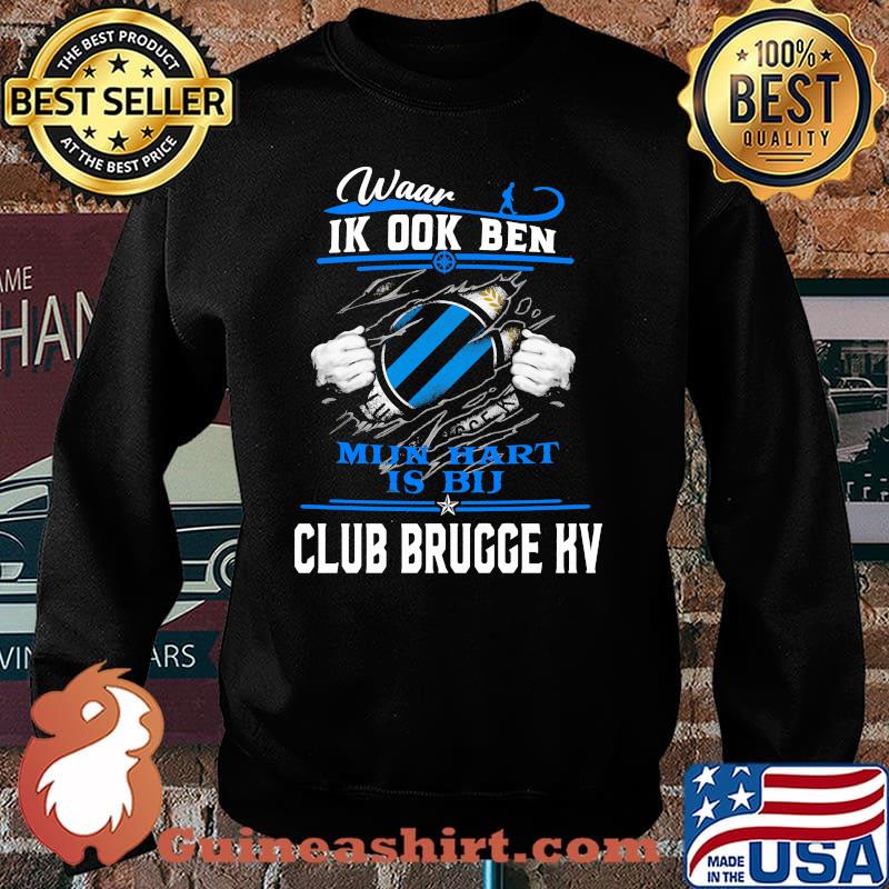 Waar Ik Ook Ben Mi In Hart Is Bu Club Brucce kv Shirt Sweater