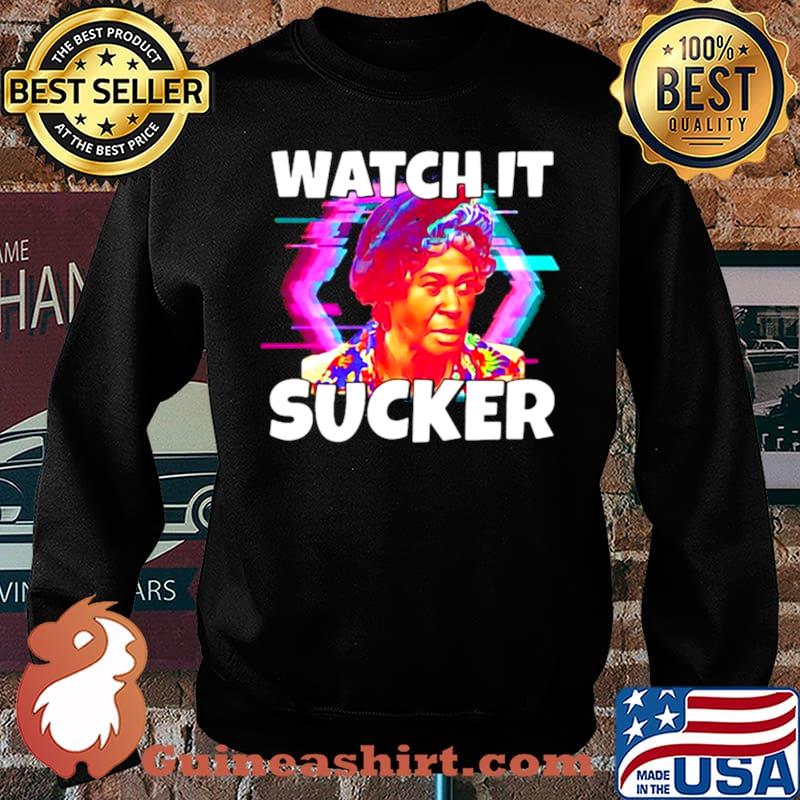 Watch It Sucker Shirt Sweater