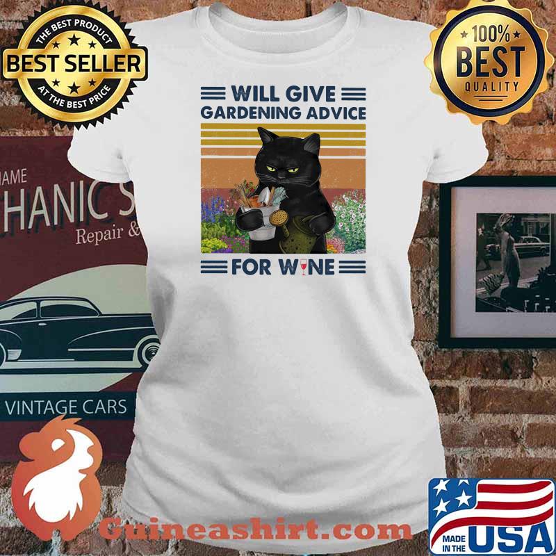 Will Give Gardening Advice For Wine Cat Vintage Shirt Ladies tee