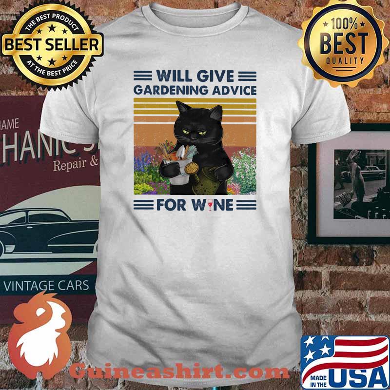 Will Give Gardening Advice For Wine Cat Vintage Shirt