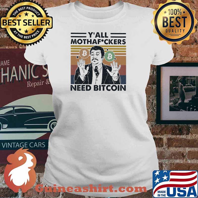 Y’all Mothafuckers Need Bitcon Vintage Shirt Ladies tee