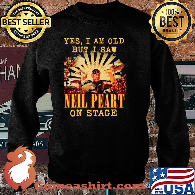 Yes I Am Old But I Saw Neil Peart On Stage Drummer Shirt Sweater