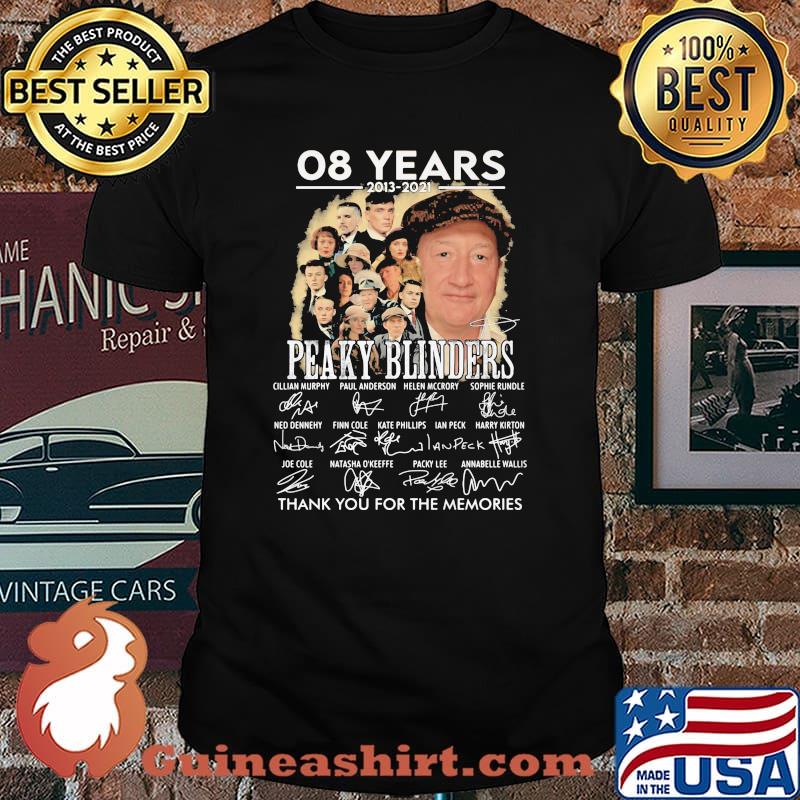 08 Years 2013 2021 Peaky Blinders Thank You For The Memories Signature Shirt