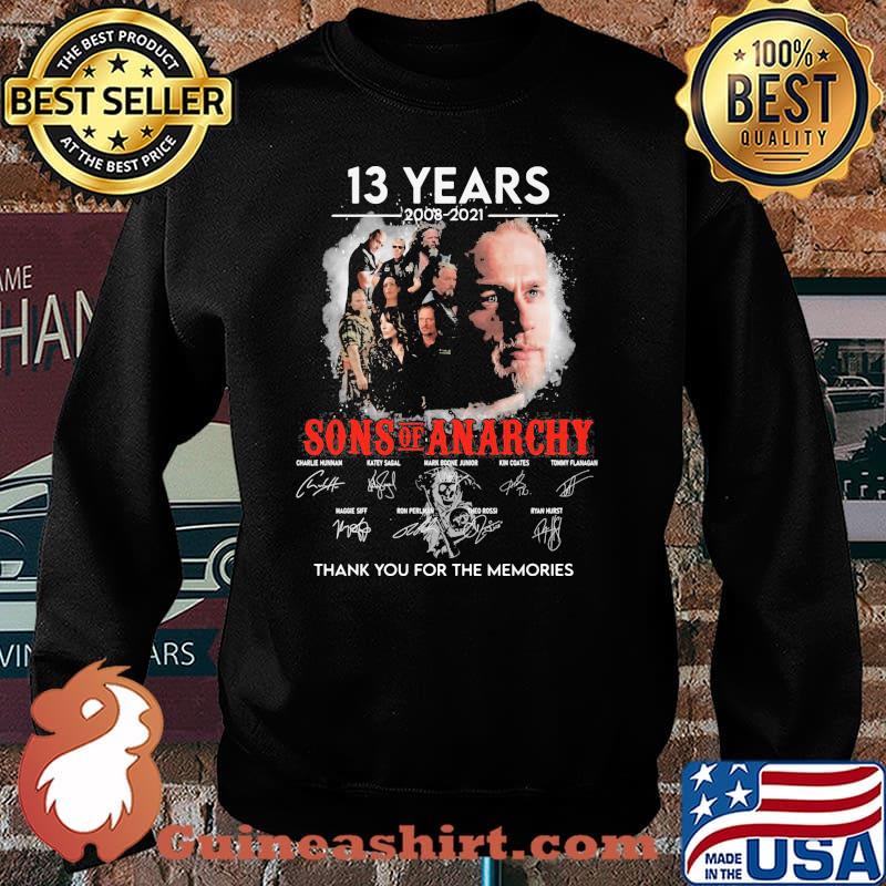 13 Years 2003 2021 Sons Of Anarchy Thank You For The Memories Signature Shirt Sweater
