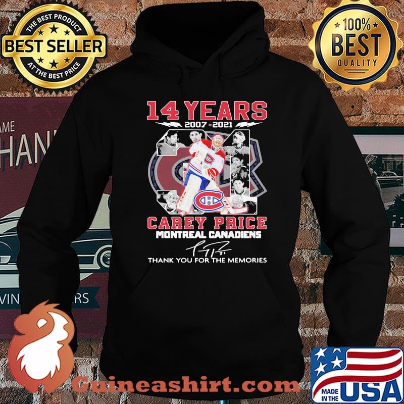 14 Years 2007 2021 Carey Price Montreal Canadiens Thank You For The Memories Signature Shirt Hoodie