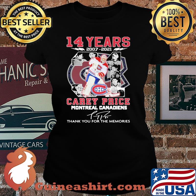14 Years 2007 2021 Carey Price Montreal Canadiens Thank You For The Memories Signature Shirt Laides tee