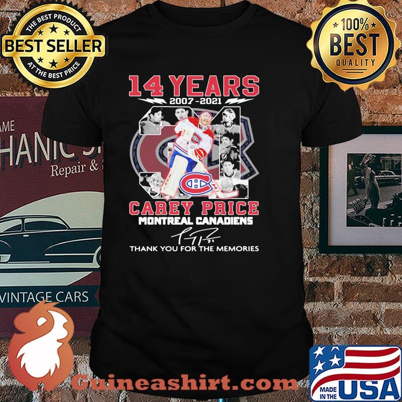 14 Years 2007 2021 Carey Price Montreal Canadiens Thank You For The Memories Signature Shirt