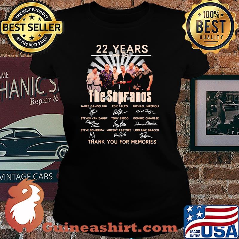 22 Years 1999 2021 The Sopranos Thank You For The Memories Signature Shirt Laides tee