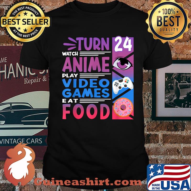 24th Birthday Turn Watch Anime Manga I Gaming Games I Donuts Shirt