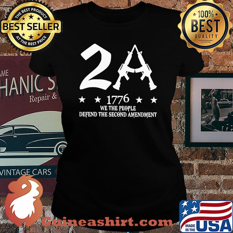 2A We The People Defend The Second Amendment Guns Shirt Laides tee