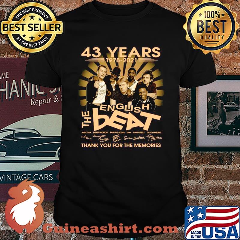 43 Years 1978 2021 The English Beat Signatures Thank You For The Memories shirt