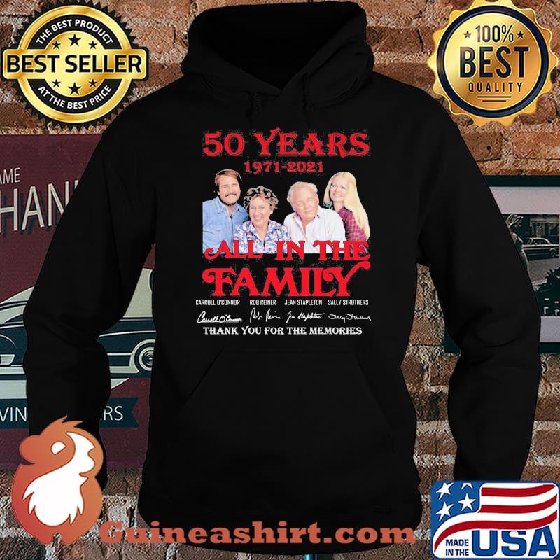 50 years 1971 2021 All In The Family Thank You For The Memories Signature Shirt Hoodie