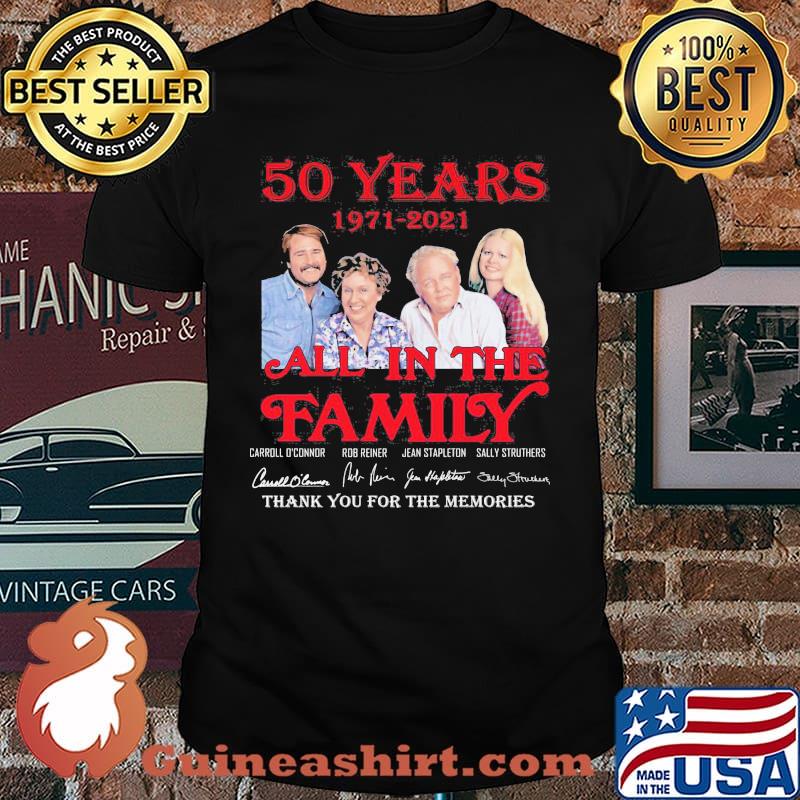 50 years 1971 2021 All In The Family Thank You For The Memories Signature Shirt