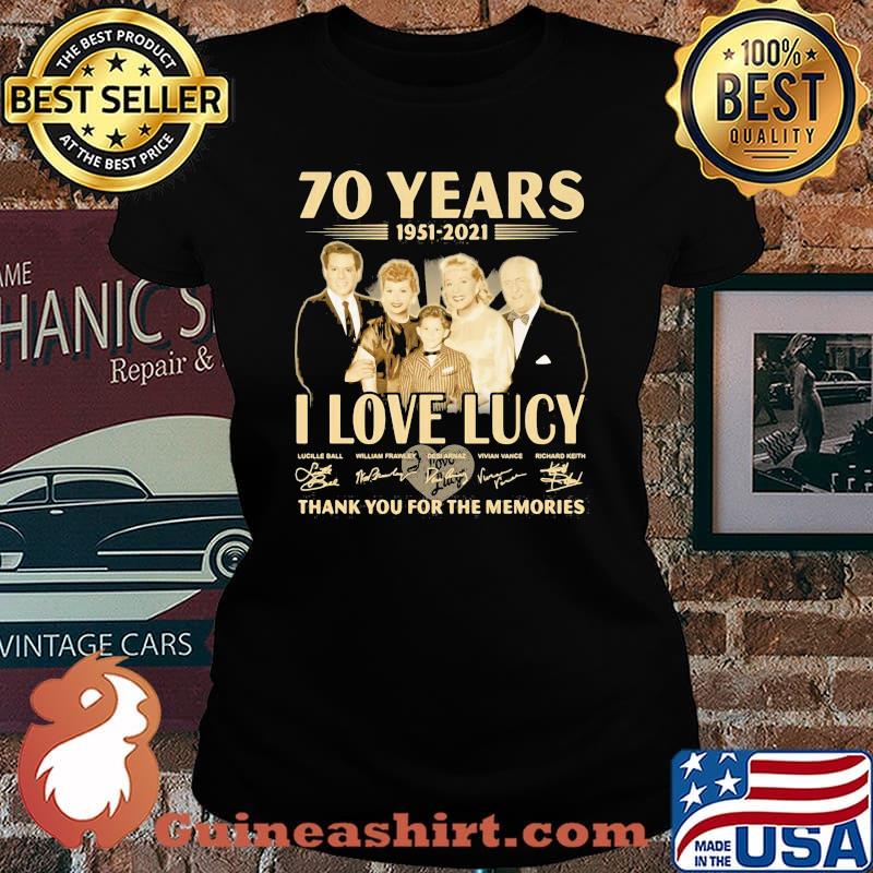 70 Years 1951 2021 I Love Lucy Thank You For The Memories Signature Shirt Laides tee