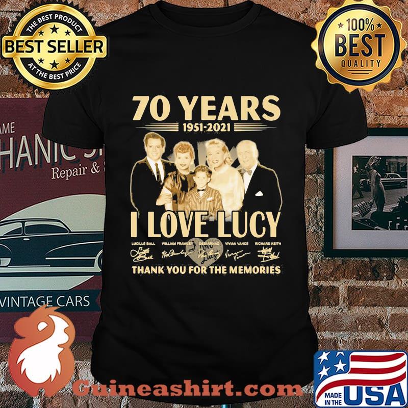 70 Years 1951 2021 I Love Lucy Thank You For The Memories Signature Shirt