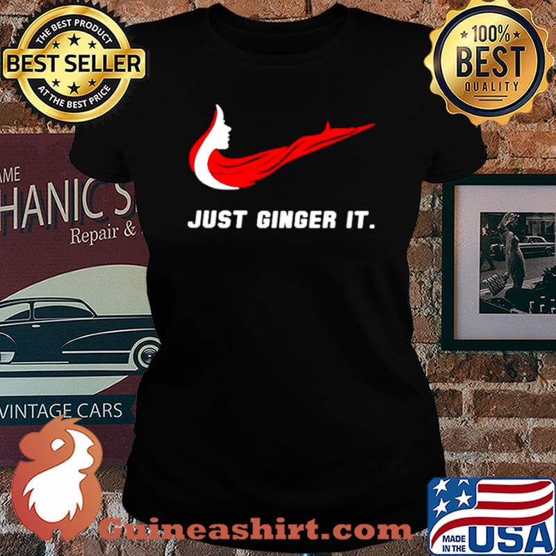 Just Ginger It Woman Shirt Laides tee