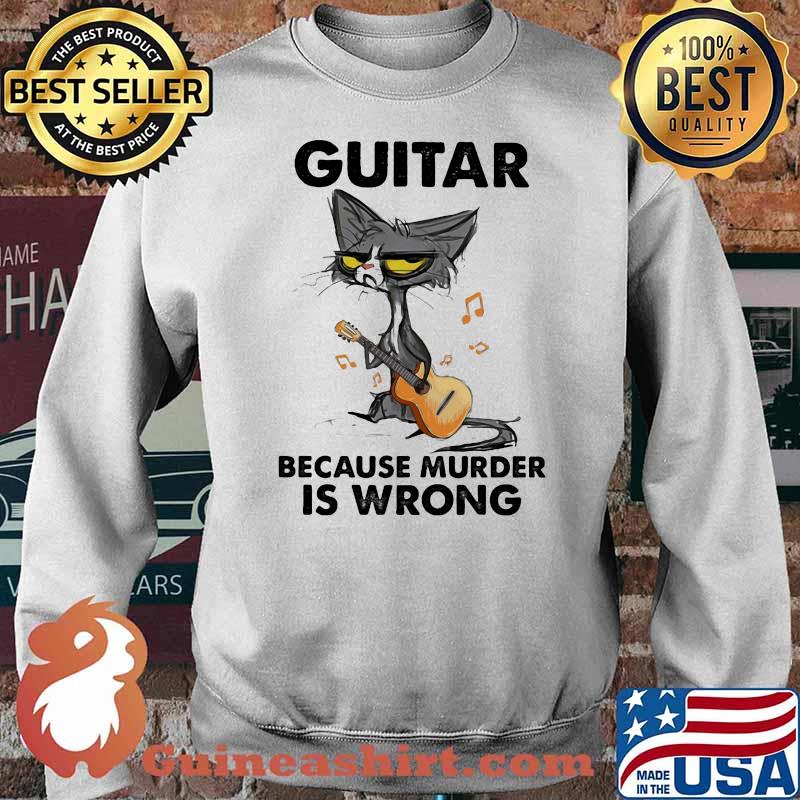 Guitar Because Murder IS Wrong Cat Shirt Sweater