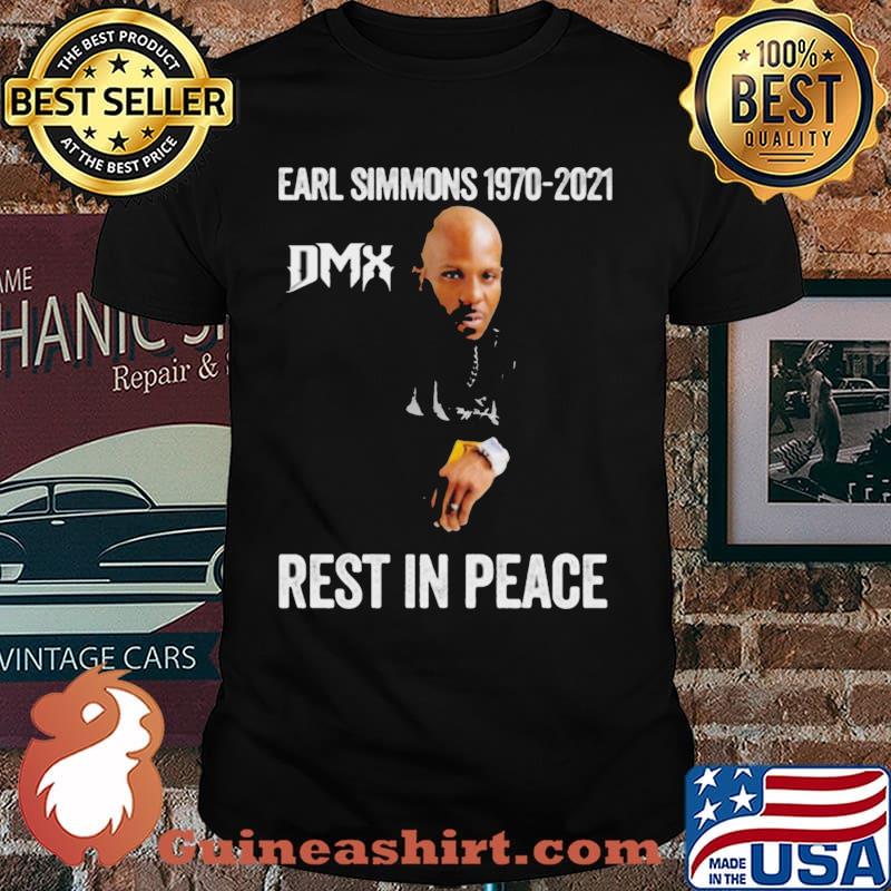 Earl Dmx Simmons Rip Tribute Rap Rapper 1970 2021 Dmx Rest In Peace Shirt