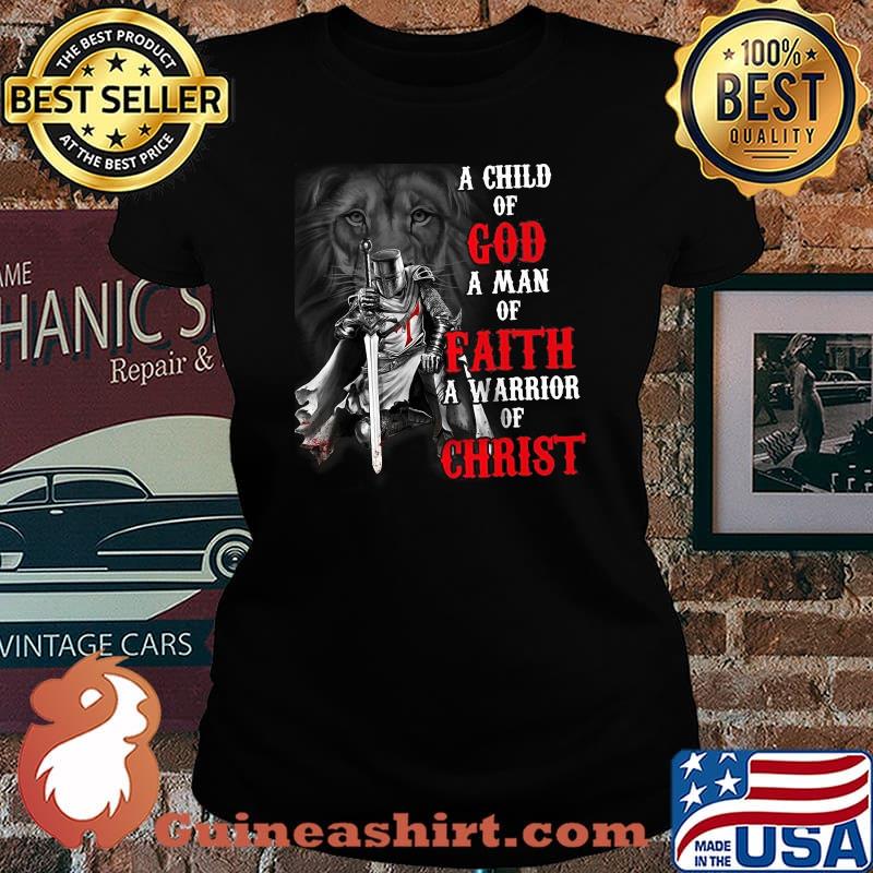 A Child Of God A Man Of Faith A Warrior Of Christ Dog Veteran Shirt Laides tee