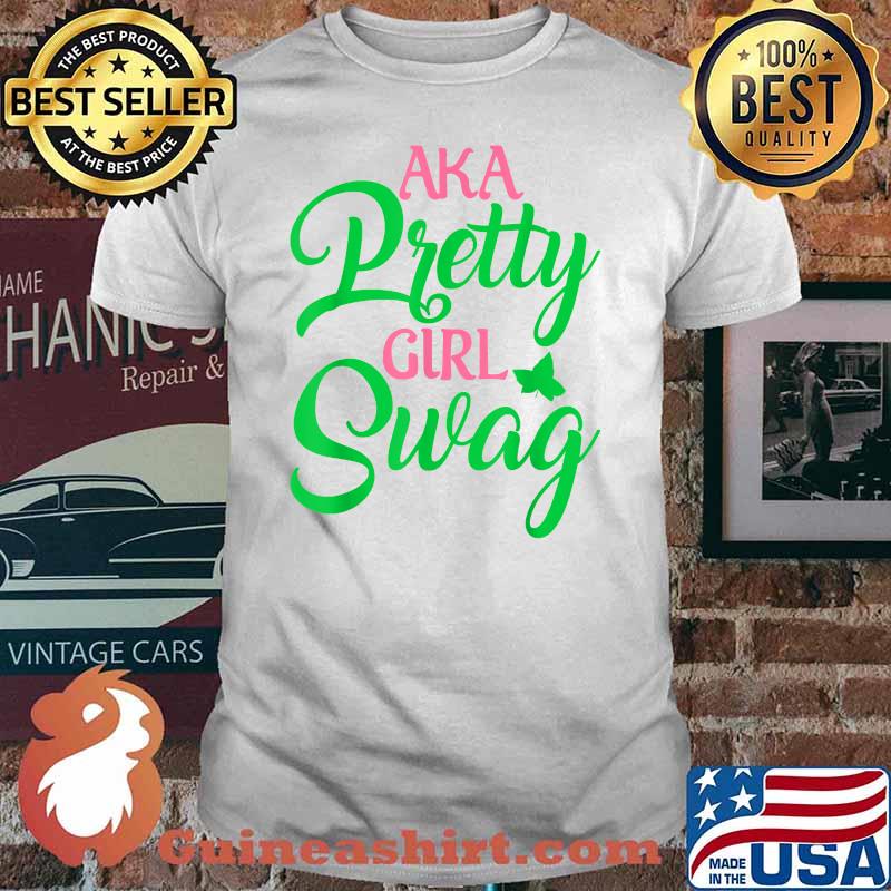 Aka Pretty Girl Swag AKA Paraphernalia Sorority Shirt
