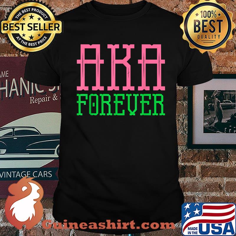 Alpha Kappa AKA Paraphernalia Sorority, 1908 AKA Forever Shirt